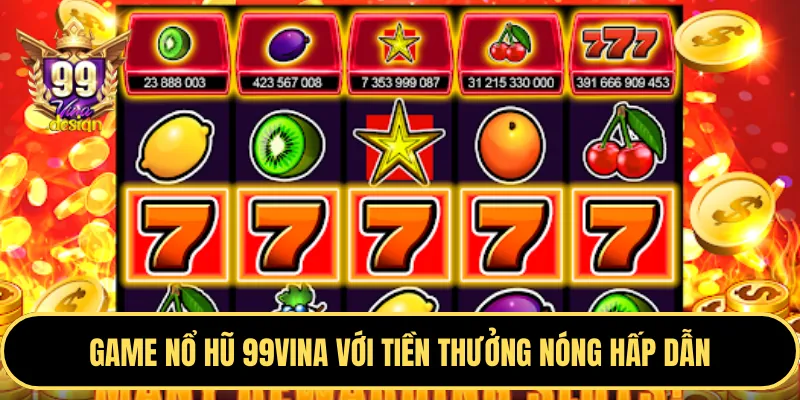 Ra mắt game nổ hũ mới với Jackpot khủng tại Lucky 8 Nhà Cái